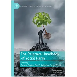 The Palgrave Handbook of Social Harm, Fachbücher von Pamela Davies, Tanya Wyatt, Paul Leighton