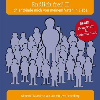 Endlich frei! II Ich entbinde mich von meinem Vater. In Liebe. - , Audio, 9783981316360