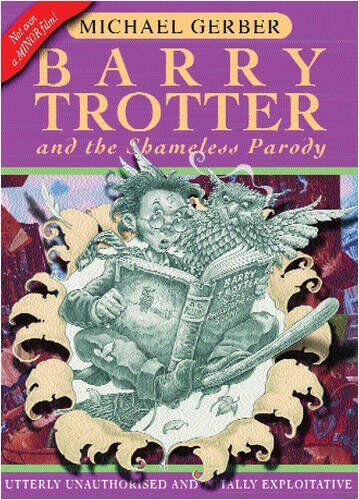 Michael Gerber - Barry Trotter and the Shameless Parody (GollanczF.) - Preis vom 09.10.2026 07:28:09 h