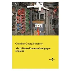 Als U-Boots-Kommandant gegen England, Ratgeber von Günther Georg von Forstner