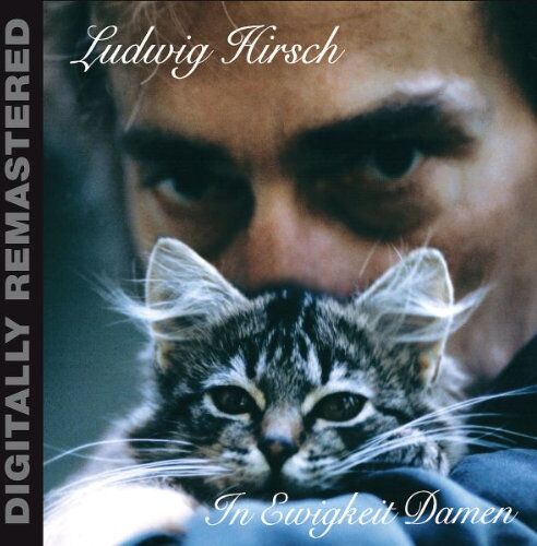 Ludwig Hirsch - In Ewigkeit Damen (Digitally Remastered) - Preis vom 16.10.2026 11:41:07 h