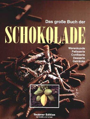 Karl Schuhmacher - Das große Buch der Schokolade (Teubner Sonderleistung) - Preis vom 14.10.2026 23:07:16 h