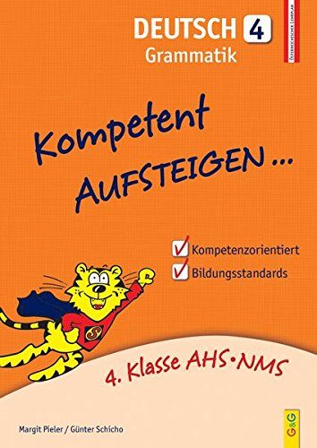 Margit Pieler - Kompetent Aufsteigen Deutsch 4 - Grammatik: 4. Klasse AHS/NMS - Preis vom 09.10.2026 07:28:09 h