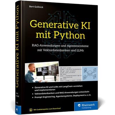 Generative KI mit Python, Gebundene Ausgabe von Bert Gollnick, Rheinwerk Verlag, 978-3-367-10729-2