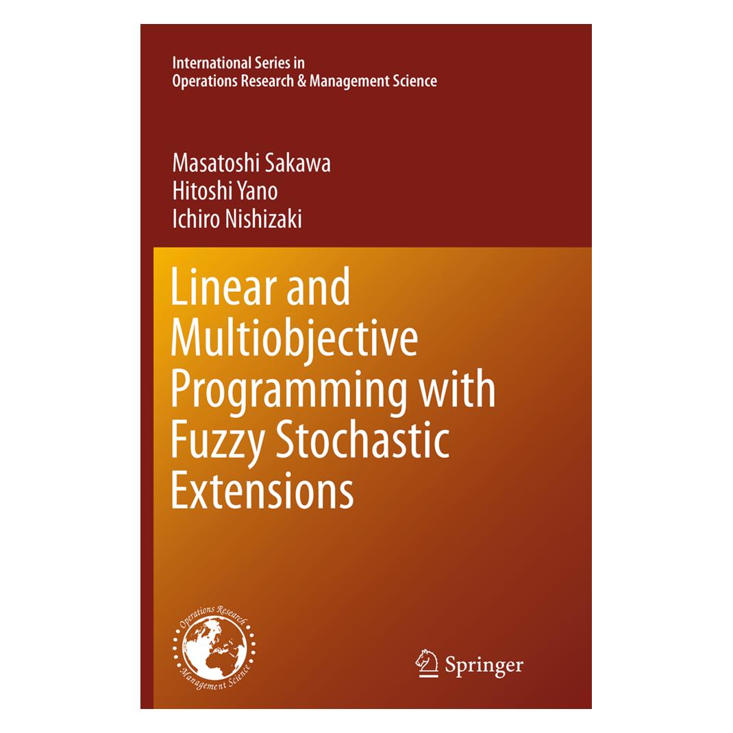 Springer Linear and Multiobjective Programming with Fuzzy Stochastic Extensions (Englisch, Softcover, Hitoshi Yano, Ichiro Nishizaki, Masatoshi Sakawa) (55834235)