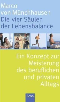 Münchhausen, Marco Freiherr von - Die vier Säulen der Lebensbalance: Ein Konzept zur Meisterung des beruflichen und privaten Alltags - Preis vom 09.10.2026 07:28:09 h