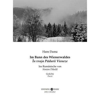 Im Bann des Wienerwaldes/ În vraja Pădurii Vieneze, Taschenbuch von Hans Dama, Edition Roesner, 978-3-9505405-1-2