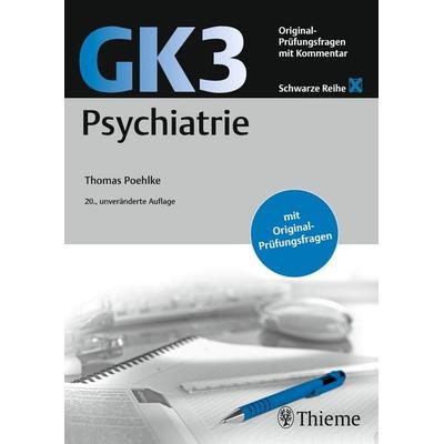 GK3 Psychiatrie, Taschenbuch von Thomas Poehlke, Thieme, 978-3-13-244479-9