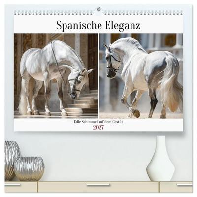 Spanische Eleganz. Edle Schimmel auf dem Gestüt (hochwertiger Premium Wandkalender 2027 DIN A2 quer), Kunstdruck in Hochglanz