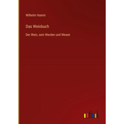 Das Weinbuch, Gebundene Ausgabe von Wilhelm Hamm, Outlook, 978-3-368-60873-6