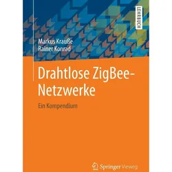 Drahtlose ZigBee-Netzwerke, Fachbücher von Rainer Konrad, Markus Krausse