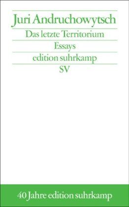 Juri Andruchowytsch - Das letzte Territorium: Essays (edition suhrkamp) - Preis vom 09.10.2026 07:28:09 h