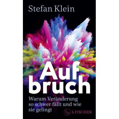 Aufbruch, Gebundene Ausgabe von Stefan Klein, S. Fischer Verlag