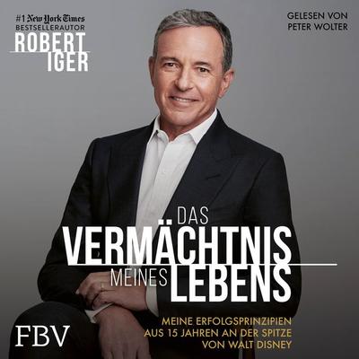 Das Vermächtnis meines Lebens - Robert Iger, Audio, 9783986092894