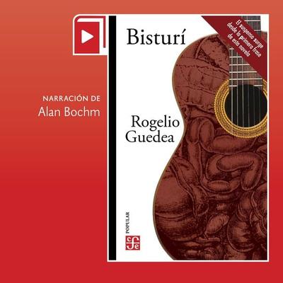 Bisturí - Rogelio Guedea Noriega, Audio, 9786071680082