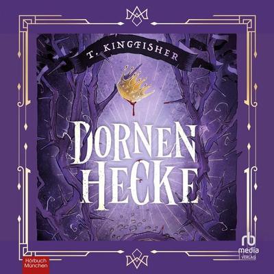 Dornenhecke - T. Kingfisher, Audio, 9783987859243