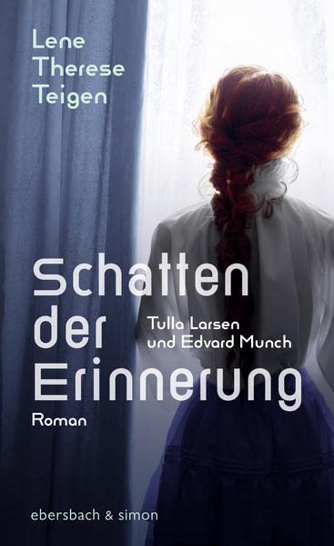 Teigen, Lene Therese - Schatten der Erinnerung. Tulla Larsen und Edvard Munch: Roman - Preis vom 12.10.2026 11:37:12 h