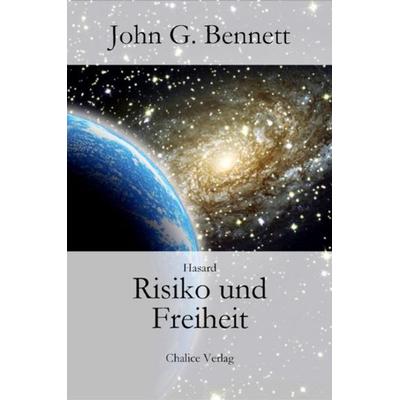 Risiko und Freiheit, Taschenbuch von John G. Bennett, Chalice, 978-3-905272-70-3