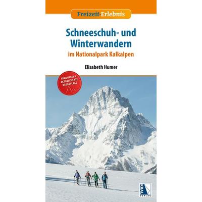 Schneeschuh- und Winterwandern im Nationalpark Kalkalpen (erw. Neuauflage), Taschenbuch von Elisabeth Humer, KRAL, 978-3-99024-949-9