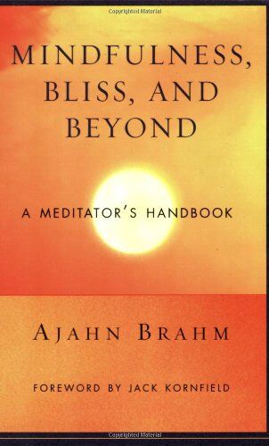 Ajahn Brahm - Mindfulness, Bliss, and Beyond: A Meditator's Handbook - Preis vom 16.10.2026 11:41:07 h