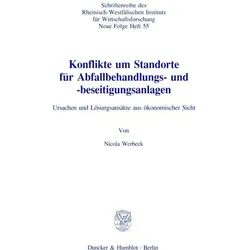 Konflikte um Standorte für Abfallbehandlungs- und -beseitigungsanlagen., Fachbücher von Nicola Werbeck