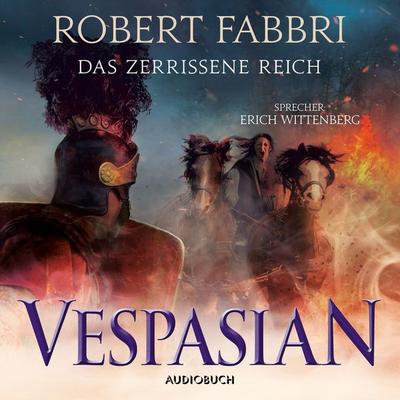 Vespasian: Das zerrissene Reich (ungekürzt) - Robert Fabbri, Audio, 9783958626423