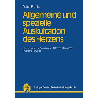 Allgemeine und spezielle Auskultation des Herzens, Taschenbuch von H.-J. P. Franke, Bergmann, J F, 978-3-8070-0340-5