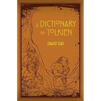 A Dictionary of Tolkien, Taschenbuch von David Day, Octopus Publishing Group, 978-0-7537-2827-7