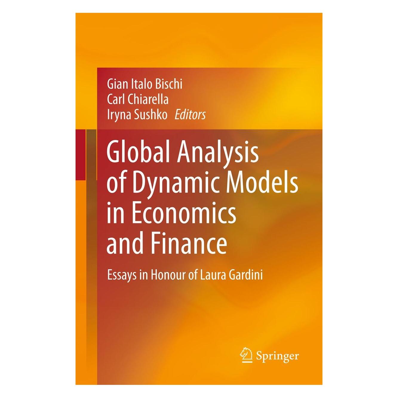 Springer Global Analysis of Dynamic Models in Ec (Englisch, Hardcover, Carl Chiarella, Gian Italo Bischi, Iryna Sushko) (9783642295027)