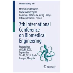 7th International Conference on Biomedical Engineering, Fachbücher von Fatimah Ibrahim, Hasliza A. Rahim, Marni Azira Markom, Vikneswaran Vijean, Ee Meng Cheng