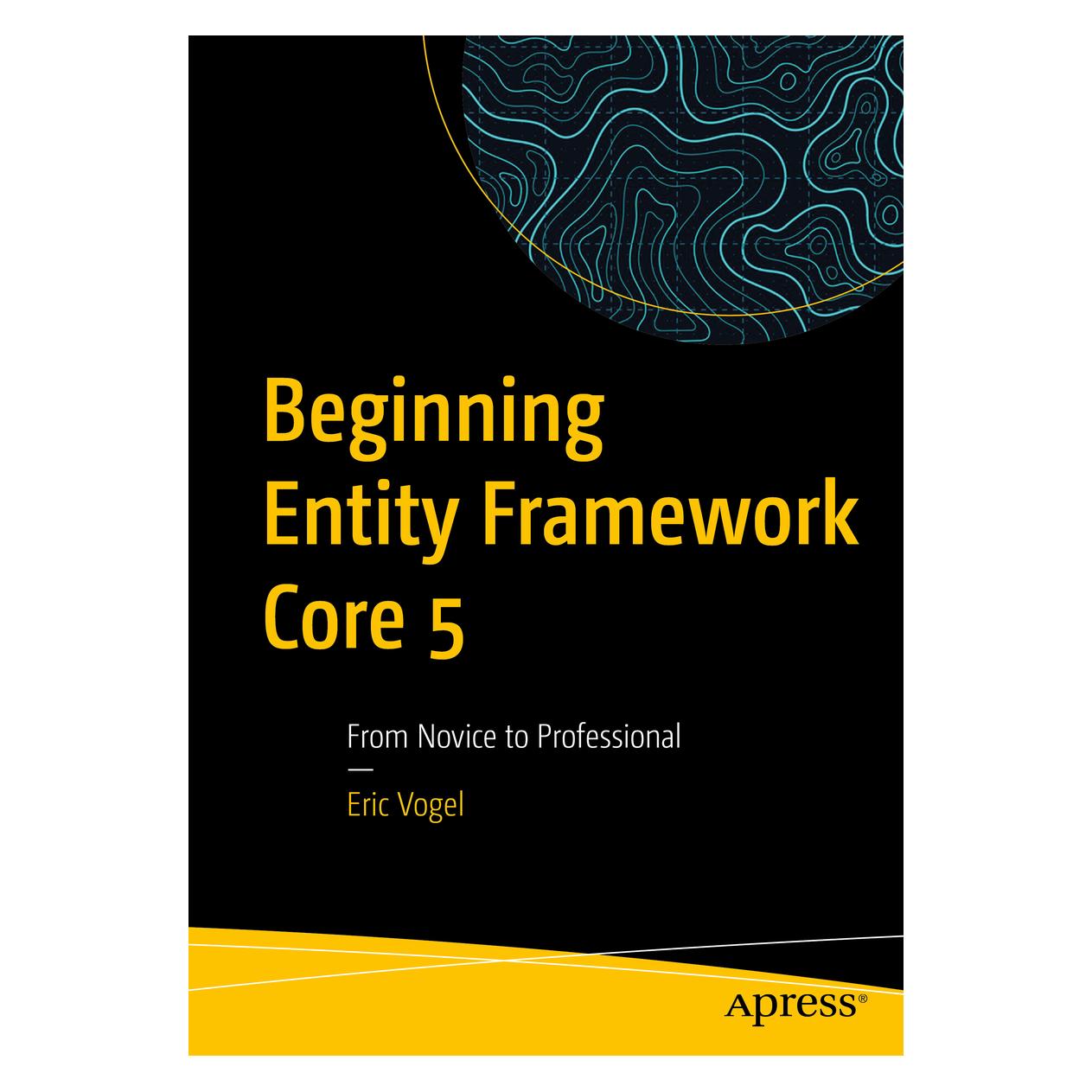 Springer Beginning Entity Framework Core 5 (Englisch, Softcover, Eric Vogel) (56174058)