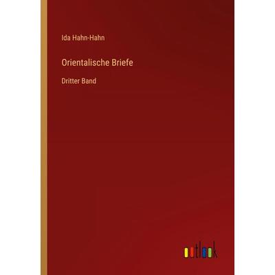 Orientalische Briefe, Taschenbuch von Ida Hahn-Hahn, Outlook, 978-3-368-39664-0