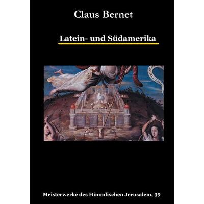 Latein- und Südamerika, Taschenbuch von Claus Bernet, BoD – Books on Demand, 978-3-7392-3336-9