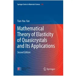 Mathematical Theory of Elasticity of Quasicrystals and Its Applications, Fachbücher von Tian-You Fan