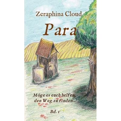 Para, Gebundene Ausgabe von Zeraphina Cloud, Tredition, 978-3-7497-2820-6