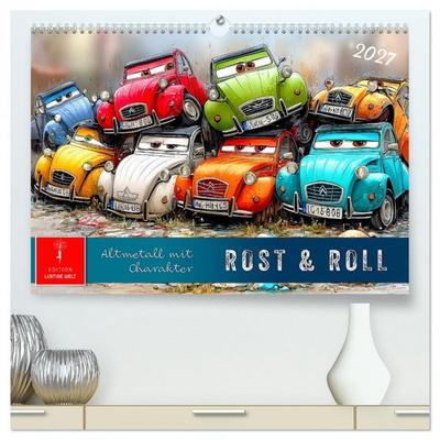 Rost & Roll - Altmetall mit Charakter (hochwertiger Premium Wandkalender 2027 DIN A2 quer), Kunstdruck in Hochglanz