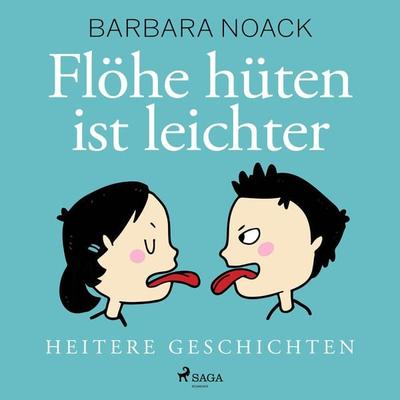 Flöhe hüten ist leichter - heitere Geschichten - Barbara Noack, Audio, 9788728074688