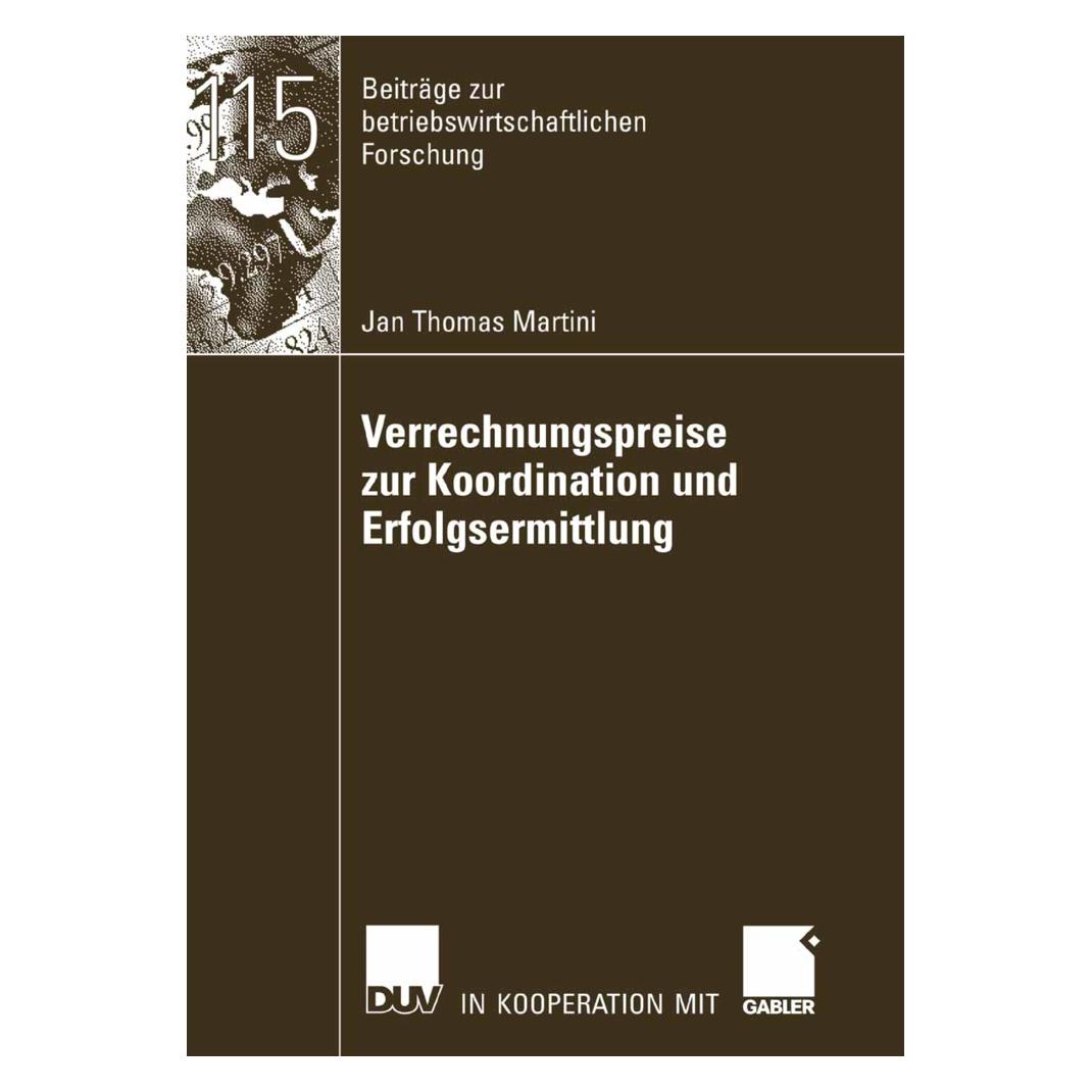 DUV Verrechnungspreise zur Koordination und Erfolgsermittlung (Deutsch, Softcover, Jan Thomas Martini) (7391509)