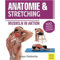Anatomie & Stretching (Anatomie & Sport, Band 2), Ratgeber von Guilermo Seijas