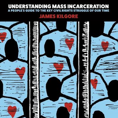 Understanding Mass Incarceration, Taschenbuch von James Kilgore, Ingram Publishers Services, 978-1-62097-067-6