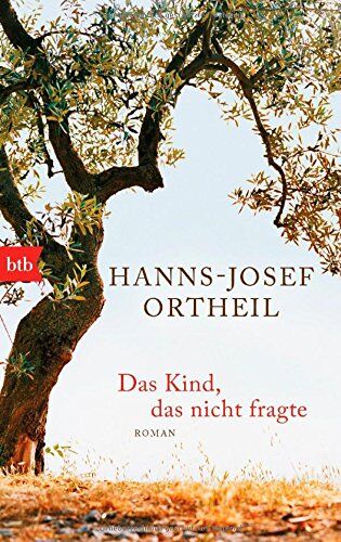Hanns-Josef Ortheil - Das Kind, das nicht fragte: Roman - Preis vom 09.10.2026 07:28:09 h