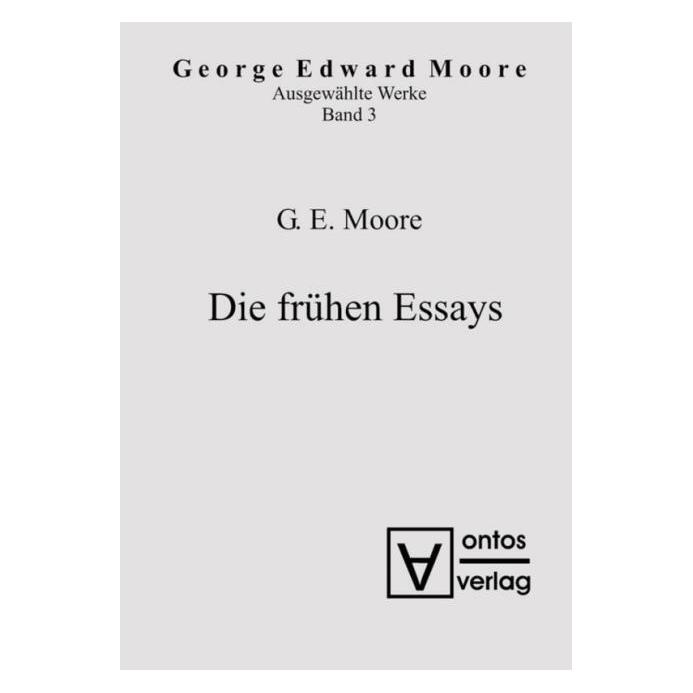 De Gruyter Moore.G.E.:Frühen Essays (Deutsch, Hardcover, Georg Edward Moore) (67767283)