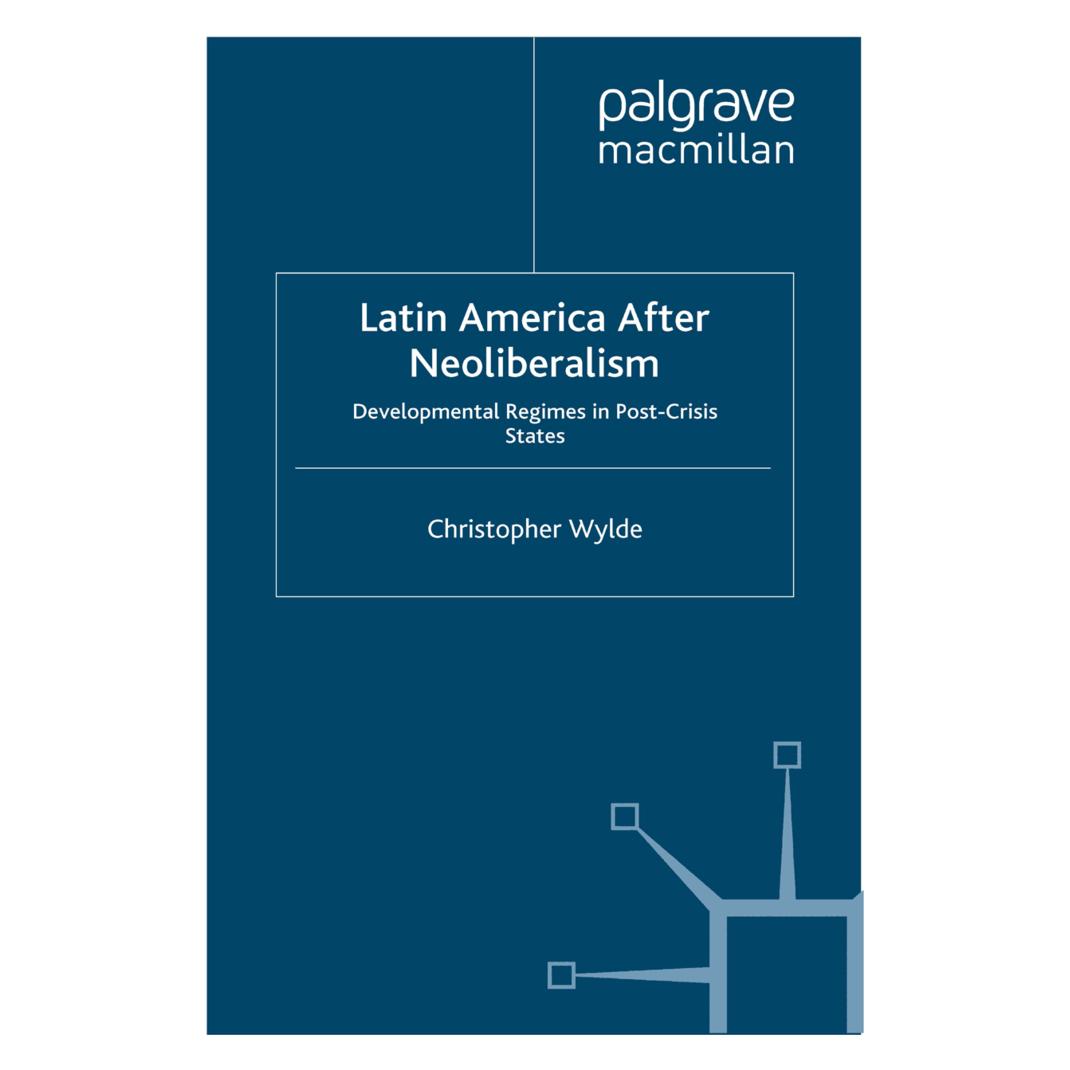 Springer Latin America After Neoliberalism (Englisch, Softcover, C. Wylde) (55819195)