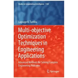 Multi-objective Optimization Techniques in Engineering Applications, Fachbücher von Lagouge K. Tartibu
