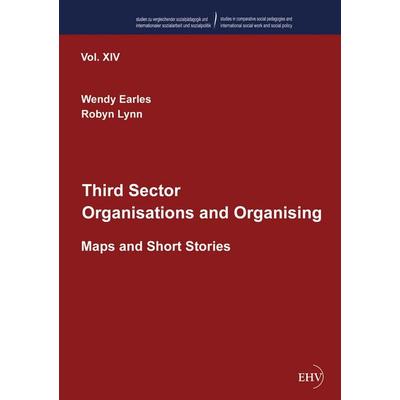 Third Sector Organisations and Organising, Taschenbuch von Wendy Earles,Robyn Lynn, EHV Academicpress, 978-3-941482-92-0