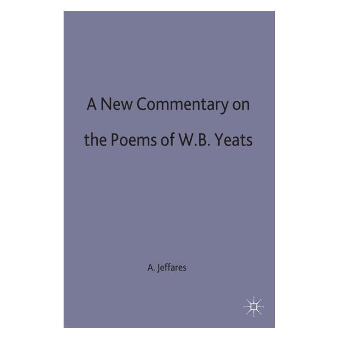 Palgrave Macmillan Uk Jeffares:A New Commentary on the Poems (Englisch, Hardcover, A Norman Jeffares, A. Norman Jeffares) (63040028)