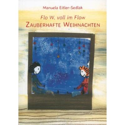 Zauberhafte Weihnachten, Taschenbuch von Manuela Eitler-Sedlak, Weber, E, 978-3-85253-566-1