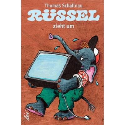 Rüssel zieht um, Gebundene Ausgabe von Thomas Schallnau, Leiv, 978-3-89603-229-4
