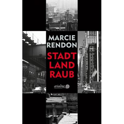 Stadt, Land, Raub, Taschenbuch von Marcie Rendon, Argument Verlag mit Ariadne