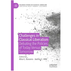 Challenges in Classical Liberalism, Fachbücher von Alice L. Kassens, Joshua C. Hall